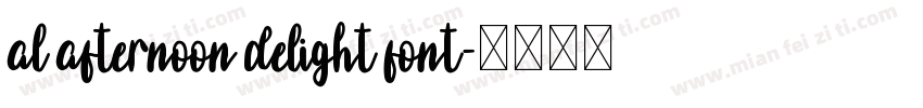 al afternoon delight font字体转换